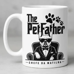 Caneca The Petfather Chefe Da Matilha Dia Dos Pais